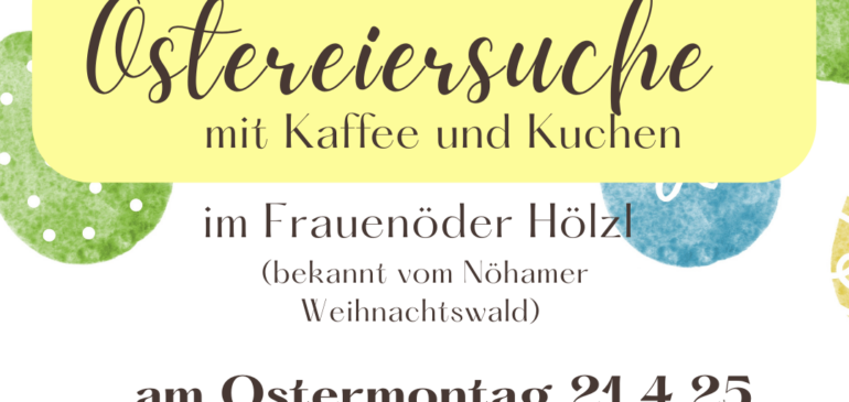 Ostereiersuche mit Kaffee und Kuchen