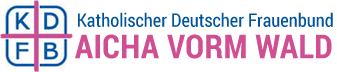 Katholischer Deutscher Frauenbund Aicha vorm Wald